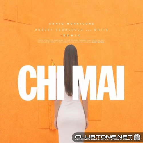Ennio Morricone - Chi Mai (Robert Georgescu and White Extended Remix)